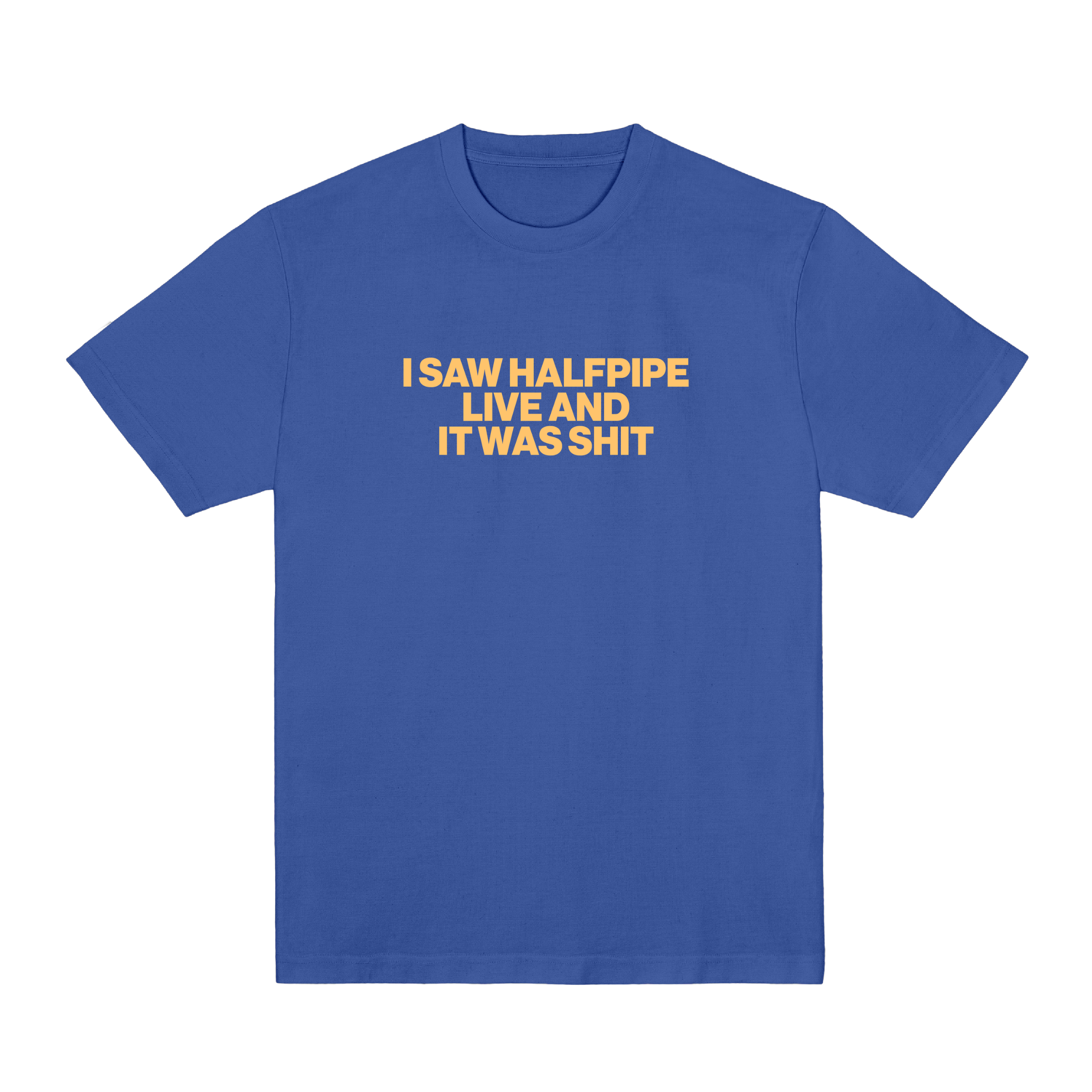 I SAW HALFPIPE LIVE AND IT WAS SHIT - BLEU